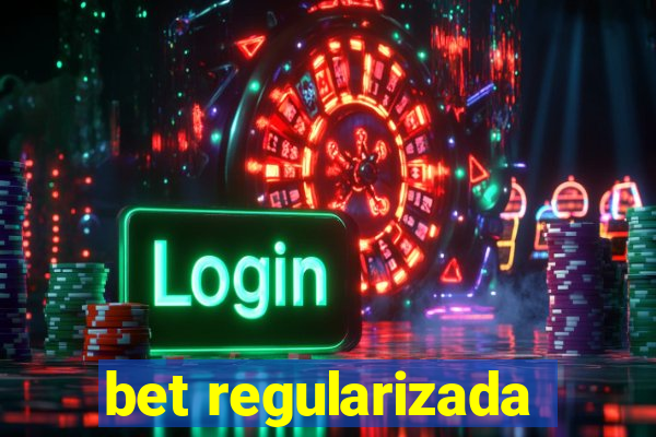bet regularizada